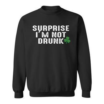 Surprise Im Not Drunk Graphic Design Printed Casual Daily Basic Sweatshirt - Thegiftio UK