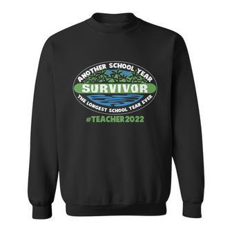Survivor Another School Year The Longest School Year Ever Teacher Sweatshirt - Monsterry DE