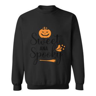 Sweet Ana Spooky Pumpkin Halloween Quote Sweatshirt - Monsterry UK