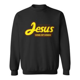 Sweet Savior Jesus King Of Kings Sweatshirt - Monsterry AU