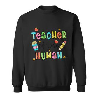 Teach Of Tiny Human Love Inspire Graphic Plus Size Shirt For Teacher Sweatshirt - Monsterry UK