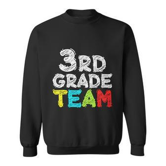 Team Third Grade 3Rd Grade Teacher Student Sweatshirt - Monsterry