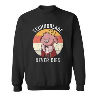 Technoblade Pig Rip Technoblade Agro Technoblade Never Dies Gift Sweatshirt | Mazezy