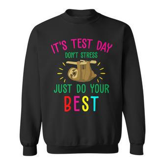 Test Day Sloth Funny School Professor Teacher Testing Squad Sweatshirt - Seseable