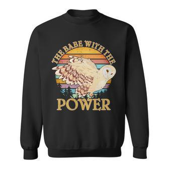 The Babe With The Power Sweatshirt - Monsterry