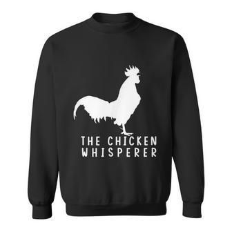 The Chicken Whisperer For Chicken Farm Lover Sweatshirt - Thegiftio UK