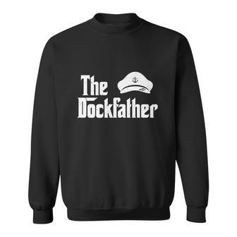 The Dockfather Funny Boating Fishing Dad Captain Sweatshirt - Monsterry