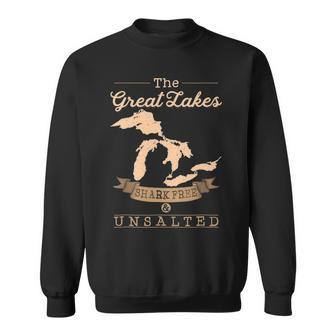 The Great Lakes Shark Free Unsalted Michigan Gift Sweatshirt - Thegiftio UK