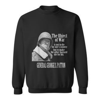 The Object Of War General George S Patton Sweatshirt - Monsterry DE