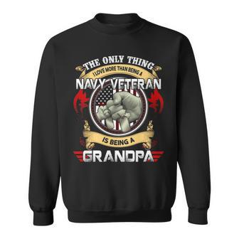 The Only Thing I Love More Than Being A Navy Veteran Sweatshirt - Monsterry