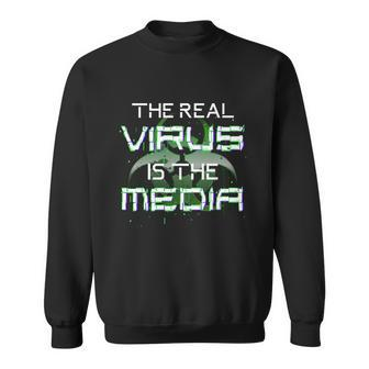 The Real Virus Is The Media Sweatshirt - Monsterry AU