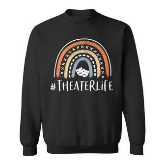 Theaterlife Cute Theater Life Gifts Actress Musical Theatre Sweatshirt - Seseable