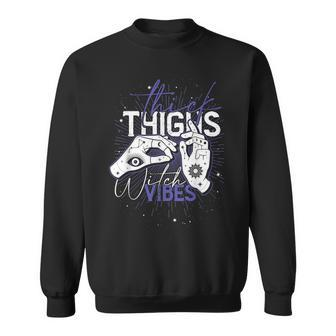 Thick Thighs Witch Vibes Spooky Witchcraft Halloween Costume Sweatshirt - Seseable