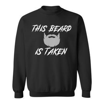 This Beard Is Taken Sweatshirt - Seseable
