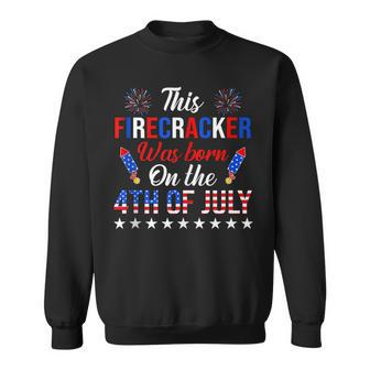 This Firecracker Was Born On The 4Th Of July Birthday Sweatshirt - Seseable