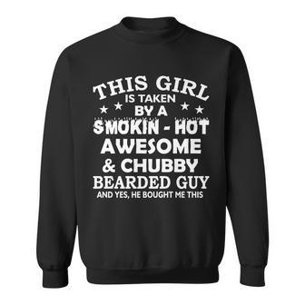 This Girl Is Taken By Smokin Hot Chubby Bearded Guy Tshirt Sweatshirt - Monsterry AU