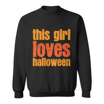 This Girl Loves Halloween Funny Halloween Quote Sweatshirt - Monsterry CA