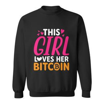 This Girl Loves Her Bitcoin S V G T Sweatshirt - Monsterry