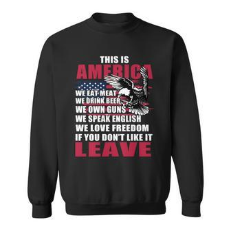 This Is America If You Dont Like It Leave Sweatshirt - Monsterry DE