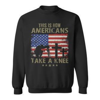 This Is How Americans Take A Knee Sweatshirt - Monsterry CA