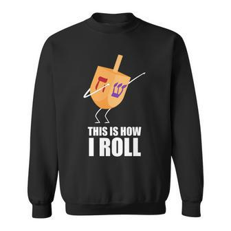 This Is How I Roll Dreidel Dabbing Chanukah Tshirt Sweatshirt - Monsterry UK