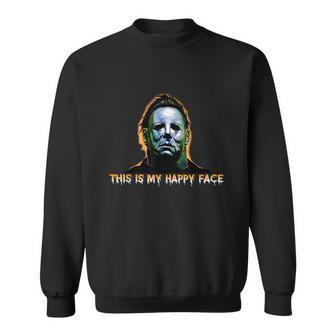 This Is My Happy Face Funny Horror Halloween Movies Lover Graphic Design Printed Casual Daily Basic Sweatshirt - Thegiftio UK