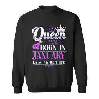 This Queen Was Born In January Living My Best Life Graphic Design Printed Casual Daily Basic Sweatshirt - Thegiftio UK