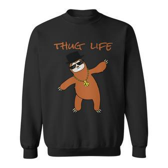 Thug Life Gangsta Sloth Sweatshirt - Monsterry CA