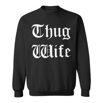 Thug Wife V3 Sweatshirt - Seseable