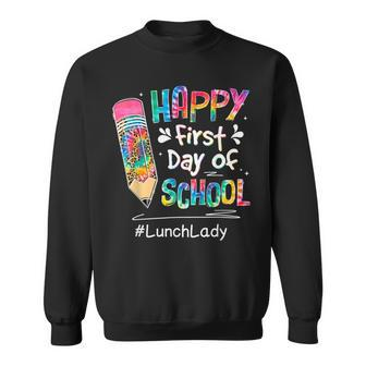 Tie Dye Pencil Happy First Day Of School Lunch Lady V2 Sweatshirt - Seseable