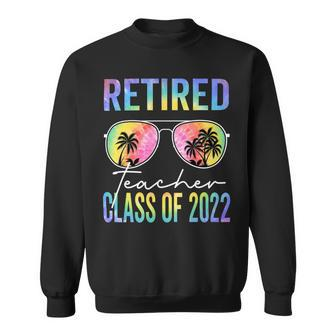 Tie Dye Retired Teacher Class Of 2022 Glasses Summer Teacher Sweatshirt - Seseable