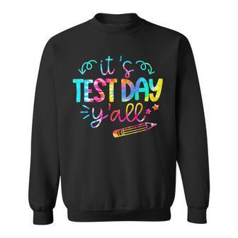 Tie Dye Test Day Teacher T Shirt Its Test Day Yall Sweatshirt - Seseable