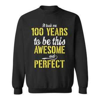 Took Me 100 Years To Be This Awesome And Perfect Graphic Design Printed Casual Daily Basic Sweatshirt - Thegiftio UK