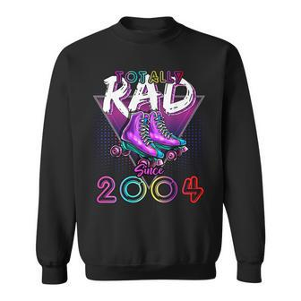 Totally Rad Since 2004 80S 18Th Birthday Roller Skating Sweatshirt - Seseable
