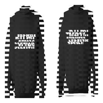 Trailer Park Supervisor V2 Sweatshirt - Thegiftio