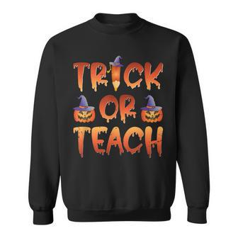 Trick Or Teach Cute Halloween Costume School Teacher Sweatshirt - Seseable