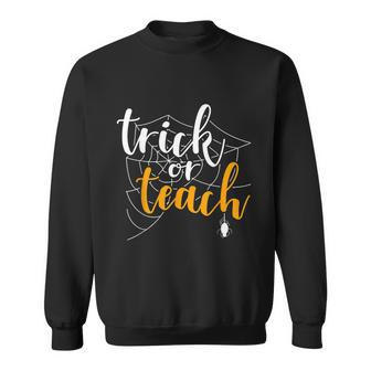 Trick Or Teach Funny Teacher Appreciation Spooky Gift Cobweb Graphic Design Printed Casual Daily Basic Sweatshirt - Thegiftio UK