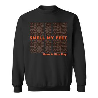 Trick Or Treat Grocery Sack Smell My Feet Halloween Funny Sweatshirt - Seseable