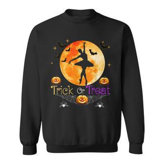 Trick Or Treat - Halloween Ballet Dancer Dancing Gift Sweatshirt - Seseable