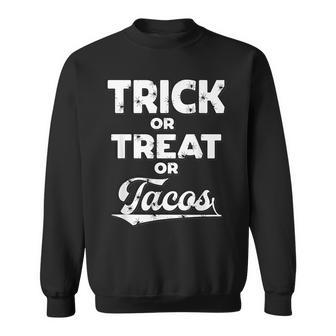 Trick Or Treat Or Tacos Halloween Costume Party Sweatshirt - Seseable