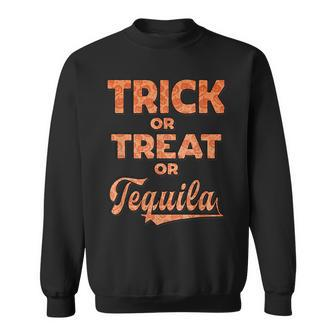 Trick Or Treat Or Tequila Horror Halloween Costume Sweatshirt - Seseable