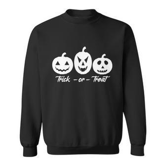 Trick Or Treat Pumpkin Funny Halloween Quote Sweatshirt - Monsterry