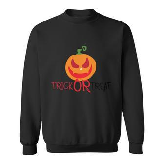 Trick Or Treat Pumpkin Halloween Quote Sweatshirt - Monsterry AU