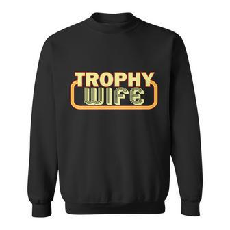 Trophy Wife Funny Retro Tshirt Sweatshirt - Monsterry UK