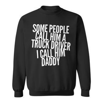 Trucker Truck Driver Trucker Dad Fathers Day Dads Trucking Drivers Sweatshirt - Seseable