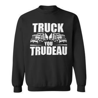 Trucker Truck You Trudeau Canadine Trucker Funny Sweatshirt - Seseable