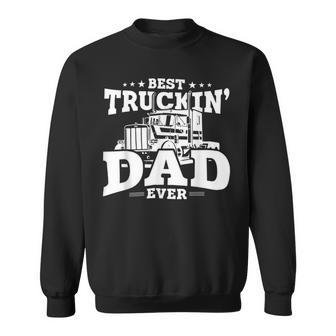Trucker Trucker Best Trucking Dad Ever_ V2 Sweatshirt - Seseable