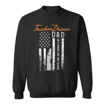 Trucker Trucker Driver Dad Like A Normal Dad Only Cooler Fathers D Sweatshirt - Seseable