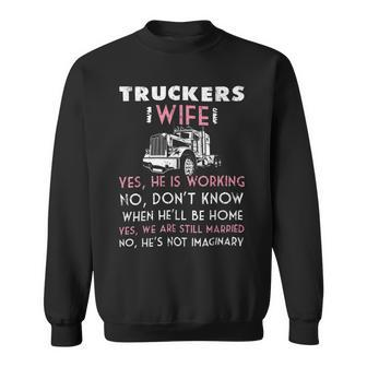 Trucker Trucker Wife Shirt Not Imaginary Truckers Wife T Shirts Sweatshirt - Seseable