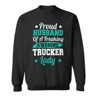 Trucker Trucking Truck Driver Trucker Husband Sweatshirt - Seseable